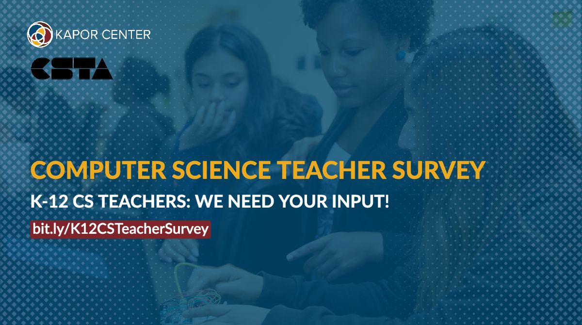 Complete the K-12 CS Teacher Survey!